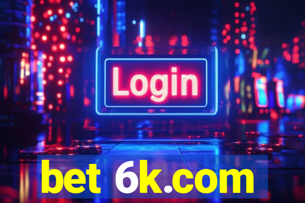 bet 6k.com